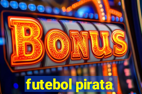 futebol pirata