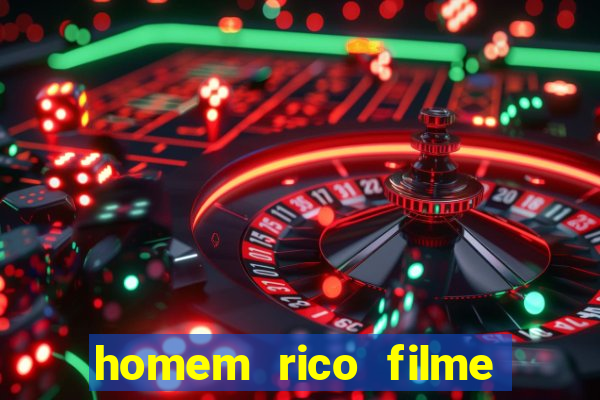 homem rico filme filme homem rico finge ser pobre para