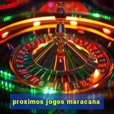 proximos jogos maracana