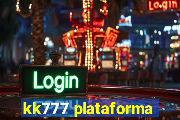 kk777 plataforma