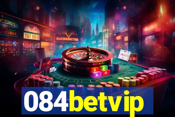 084betvip