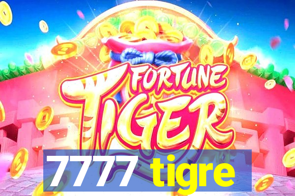 7777 tigre