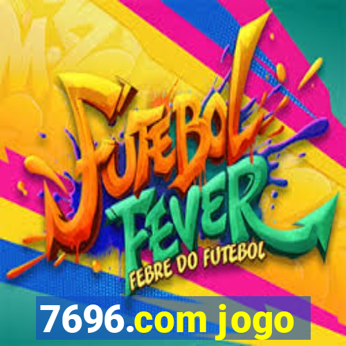 7696.com jogo