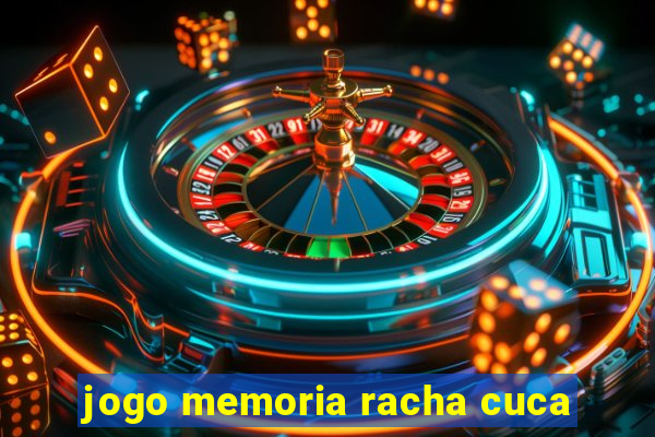 jogo memoria racha cuca