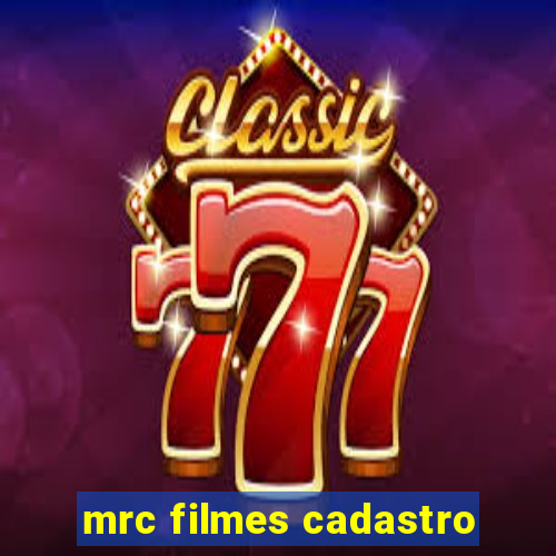 mrc filmes cadastro