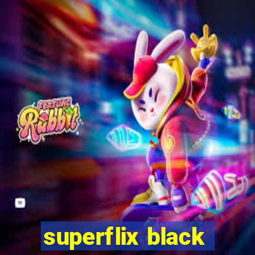 superflix black