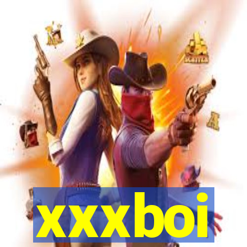 xxxboi