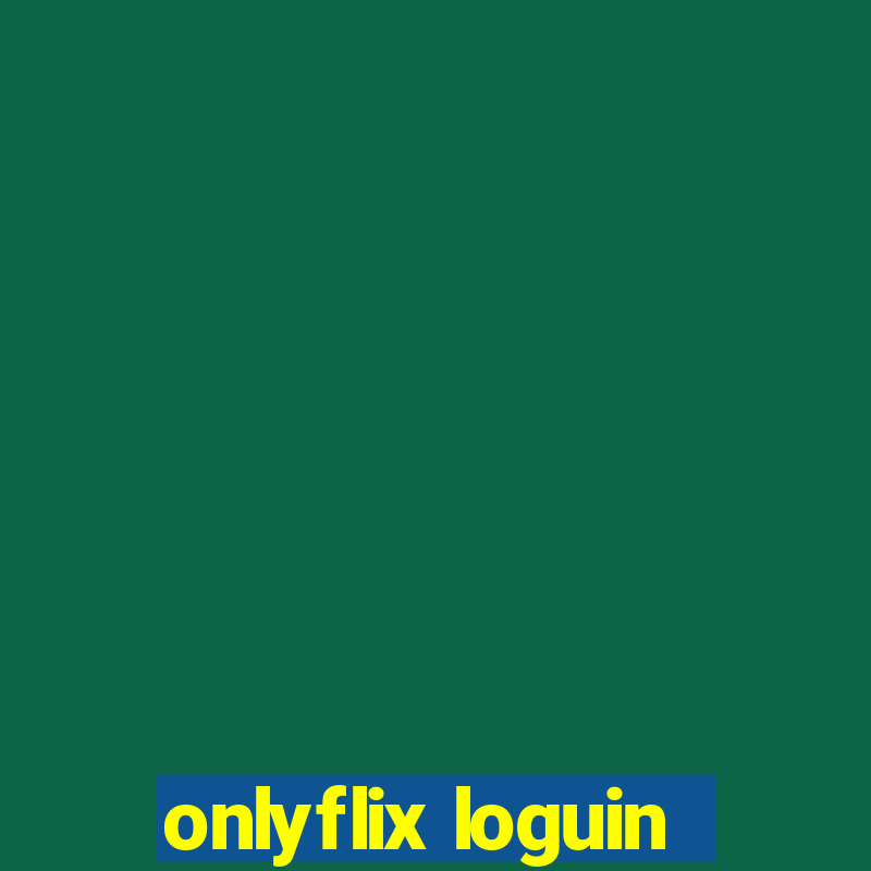 onlyflix loguin