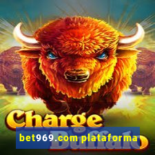 bet969.com plataforma