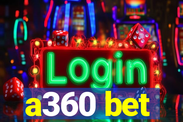 a360 bet