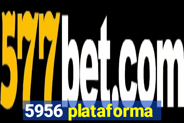 5956 plataforma