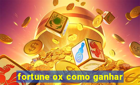 fortune ox como ganhar