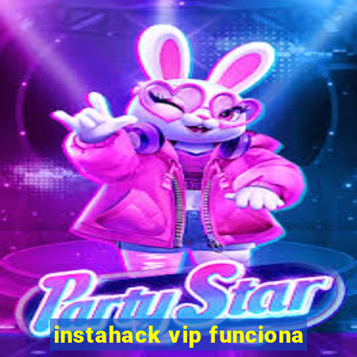 instahack vip funciona