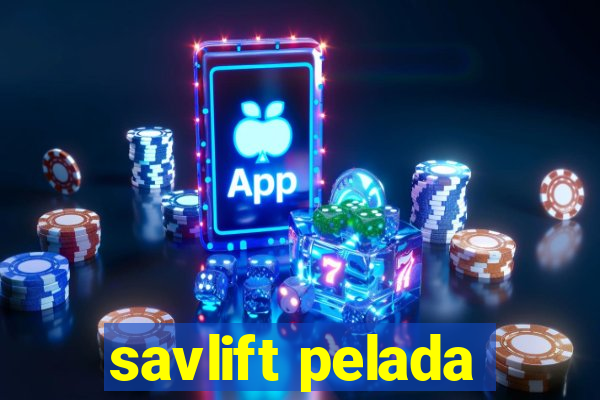 savlift pelada