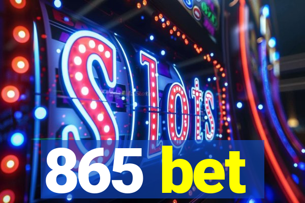 865 bet