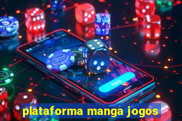 plataforma manga jogos