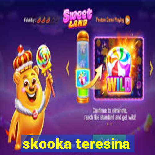 skooka teresina