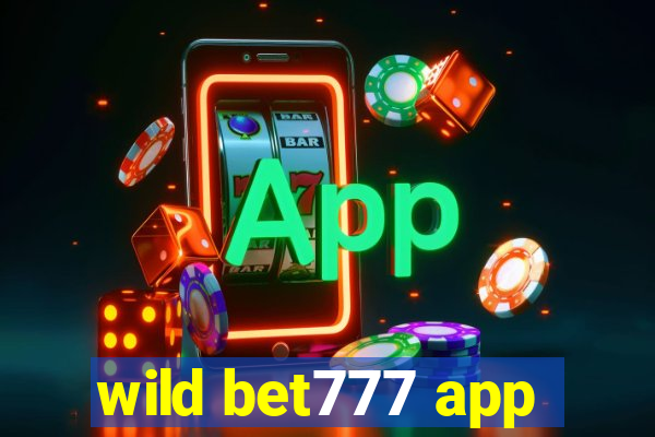 wild bet777 app