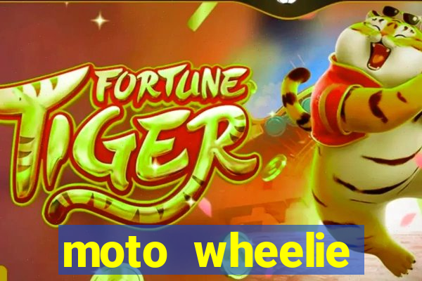 moto wheelie dinheiro infinito