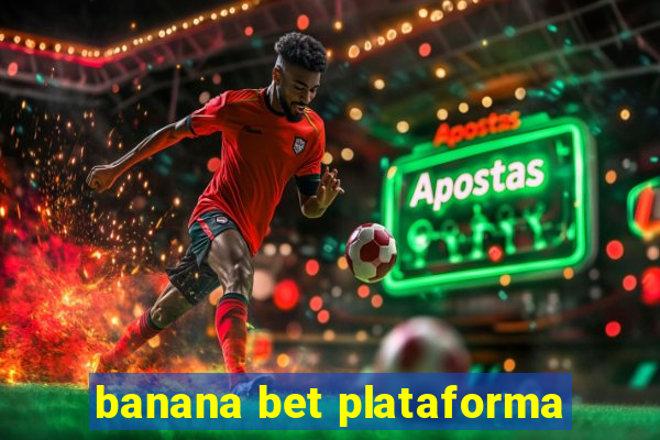 banana bet plataforma