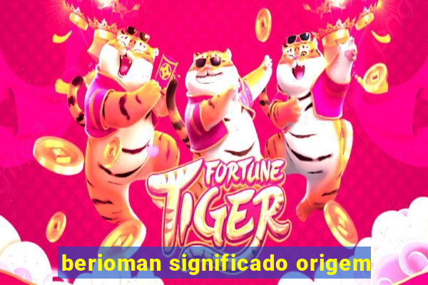 berioman significado origem