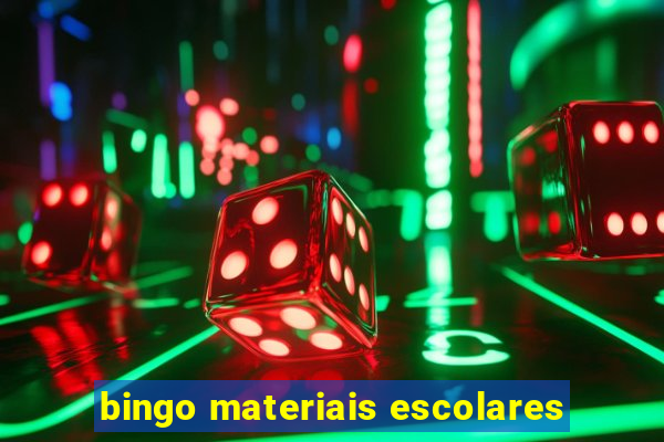 bingo materiais escolares