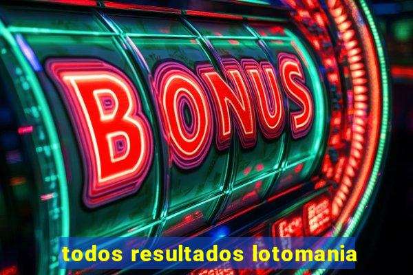 todos resultados lotomania