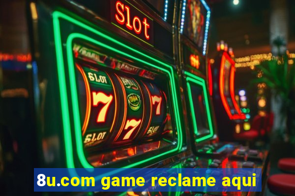 8u.com game reclame aqui