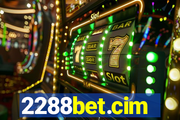 2288bet.cim