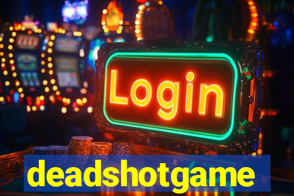 deadshotgame