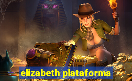 elizabeth plataforma