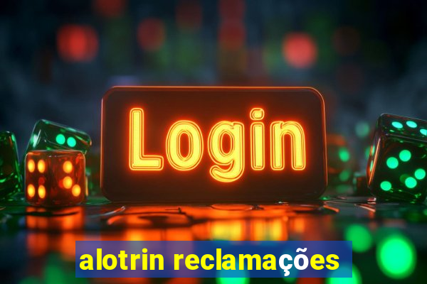 alotrin reclamações