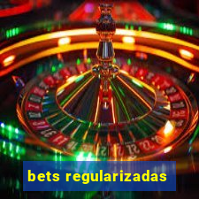 bets regularizadas