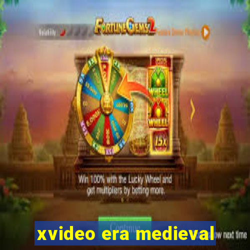 xvideo era medieval