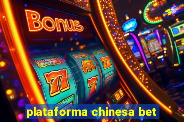 plataforma chinesa bet