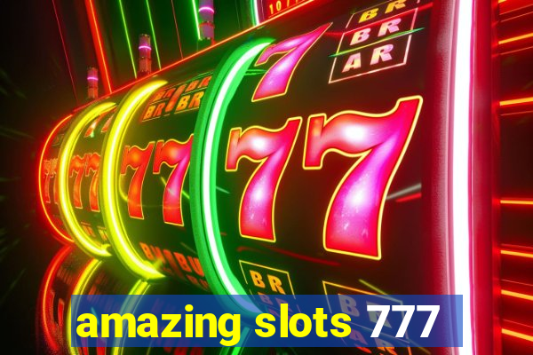 amazing slots 777