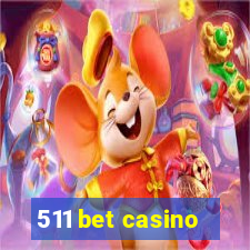 511 bet casino