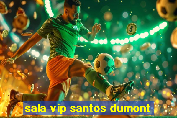 sala vip santos dumont