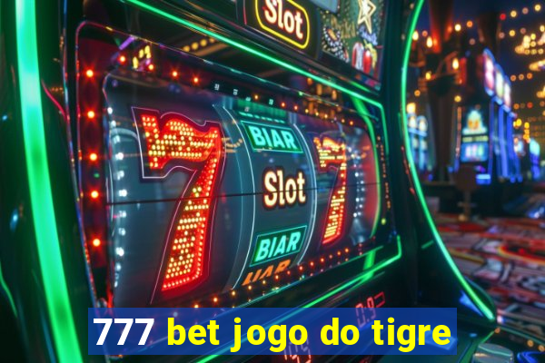 777 bet jogo do tigre