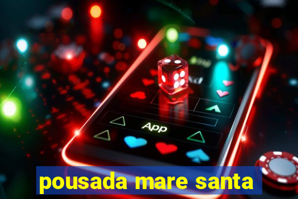 pousada mare santa