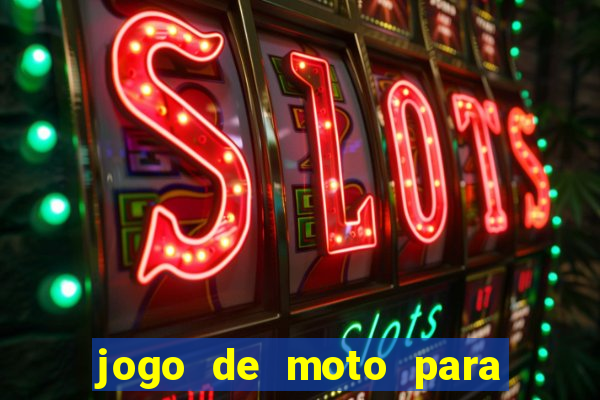 jogo de moto para dar grau