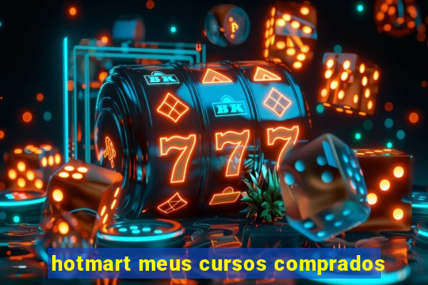 hotmart meus cursos comprados