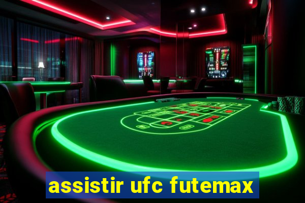 assistir ufc futemax