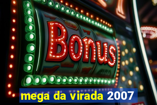 mega da virada 2007