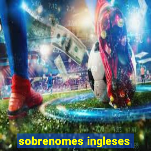 sobrenomes ingleses