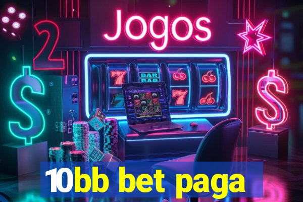 10bb bet paga