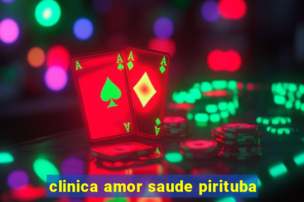 clinica amor saude pirituba