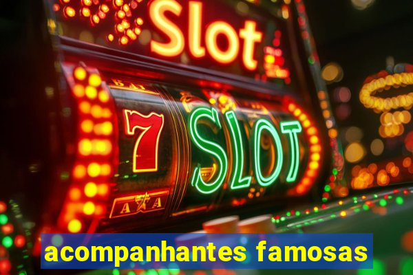 acompanhantes famosas