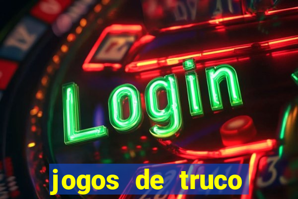 jogos de truco valendo dinheiro