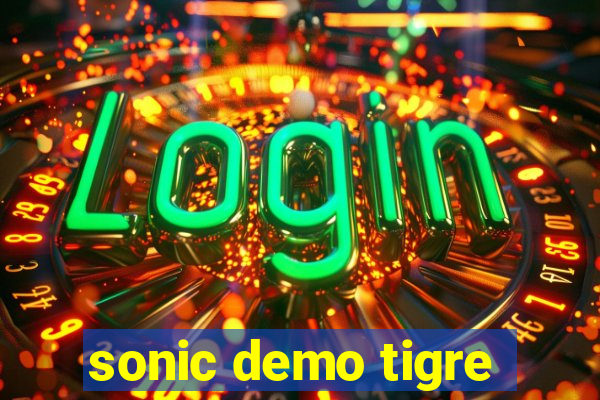 sonic demo tigre